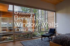 6 Valuable Benefits Of Window Walls In