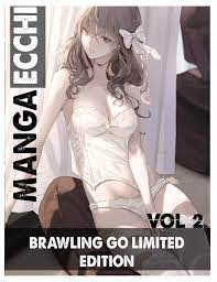 The Perfect Edition Ecchi Manga Brawling Go Limited Edition: Ecchi Comedy Brawling  Go Complete Series Volume 2 by Michael Shanley | Goodreads