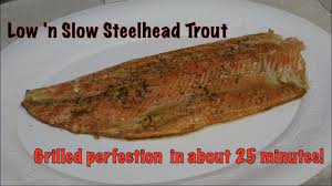 steelhead trout on the grill you