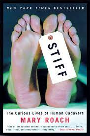Stiff: The Curious Lives of Human Cadavers: Roach, Mary: 8601300104782:  Amazon.com: Books