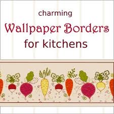 Wallpaper Borders For Kitchen Ideas