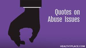 Feelings hurt quotes and sayings. Quotes On Abuse Healthyplace