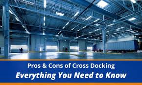 pros cons of cross docking