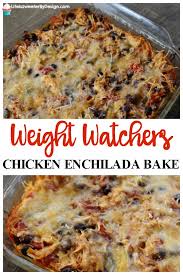 Weight Watchers Chicken Enchilada Bake