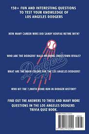 And the biggest apple of them all, phoenix. Buy Los Angeles Dodgers Trivia Quiz Book Baseball The One With All The Questions Mlb Baseball Fan Gift For Fan Of Los Angeles Dodgers Book Online At Low Prices