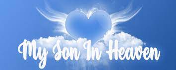 Letter To My Son In Heaven | Facebook