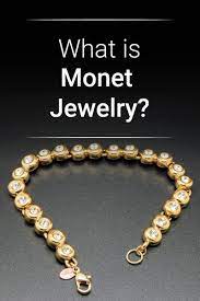 what is monet jewelry the world s