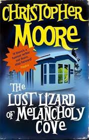Christopher moore is the author of 15 previous novels: The Lust Lizard Of Melancholy Cove Christopher Moore 9781841494517