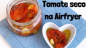 tomate seco na air fryer fÁcil e barato