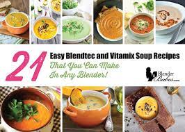 easy blendtec and vitamix soup recipes
