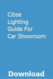 Scribd.com,riverside, california | city of arts & innovation 100 out of 1000. Cibse Lighting Guide For Car Showroom Study Guide Owners Manuals Nursing Study Guide