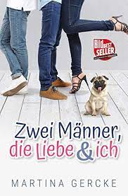 Zwei Männer, die Liebe und ich eBook : Gercke, Martina: Amazon.de:  Kindle-Shop