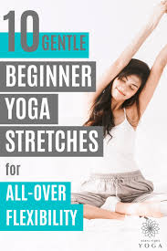 10 gentle yoga stretches for beginners
