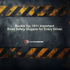 important road safety slogans for every