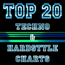 Top 20 Techno Hardstyle Charts Various Artists Last Fm