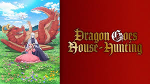 Watch Dragon Goes House-Hunting - Crunchyroll