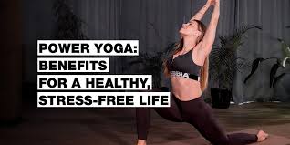 power power yoga benefits for a