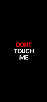 dont touch me hd wallpapers pxfuel
