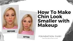 make chin look smaller with makeup