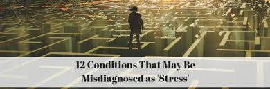 12 Illnesses That May Be Misdiagnosed As Stress The Mighty