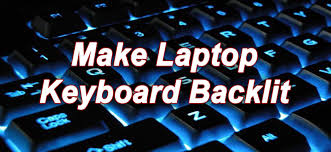 Make Laptop Keyboard Backlit Effect Under 1 Diy Tech Pro