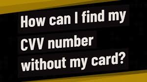 my cvv number without my card