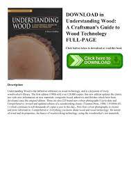 Understanding wood is the definitive reference on wood technology, and is a keystone of every woodworker's library. Download In Pdf Understanding Wood A Craftsman 039 S Guide To Wood Technology Full Page