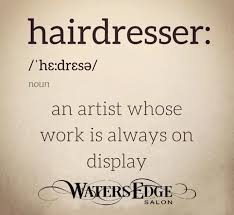 hairdressing is the best job in the