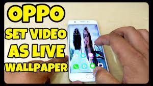 oppo set video as live wallpaper set