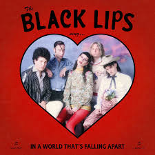 Sing In A World That's Falling Apart | Black Lips