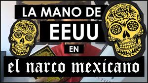 Resultado de imagen de La mano de EEUU en el narco mexicano. 7 hechos clave.