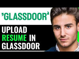 How To Upload Resume In Glassdoor