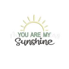 Sunshine Embroidery Design You Are My