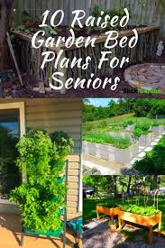 10 Raised Garden Bed Plans For Seniors