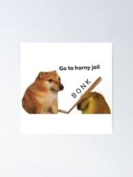 Go to horny jail bonk meme