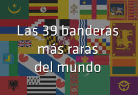 las 39 banderas más raras del mundo