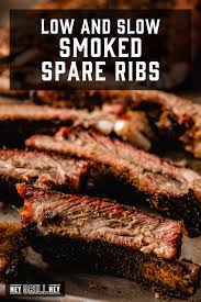 low and slow smoked spare ribs hey