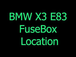 Bmw X3 E83 Fuse Box