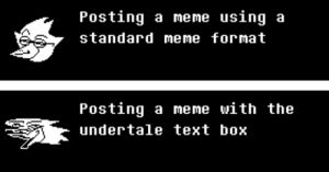 Undertale text box maker simple by sanstalepapyrus. New Undertale Text Box Memes Talking In Memes Fucked Memes There It Is Memes