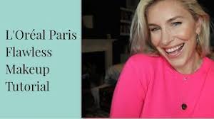 l oréal paris flawless makeup tutorial