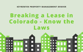 breaking a lease in colorado know the