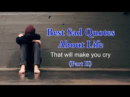 best sad es about life that make