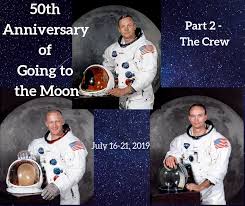 50th Anniversary Of Going To The Moon Part 2 The Crew