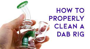 how to properly clean your dab rig