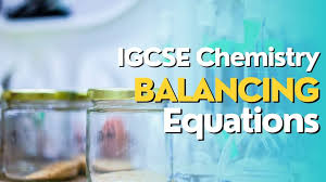 Igcse Chemistry Balancing Chemical