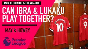 Former man utd star zlatan ibrahimovic has revealed the bet he made with romelu lukaku over his first touch while they were both at old trafford. Can Zlatan And Lukaku Play Together Man Utd 4 1 Newcastle Astro Supersport Youtube