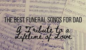 the best funeral songs for dad a