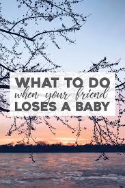 your friend loses a baby