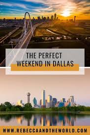 plan the perfect weekend trip to dallas