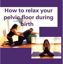 relax your pelvic floor during birth
